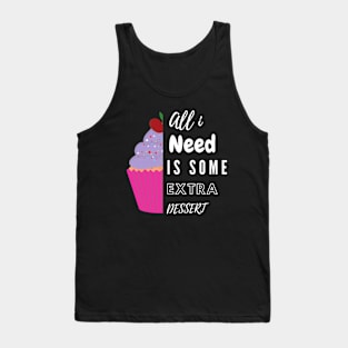 Extra Dessert Day Tank Top